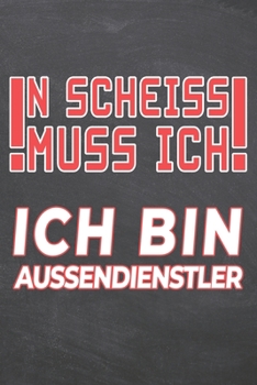 N Scheiss muss Ich Ich bin Aussendienstler: Außendienstler Punktraster Notizbuch, Notizheft oder Schreibheft | 110  Seiten A5 | Büro Equipment & ... Weihnachten oder Geburtstag (German Edition)