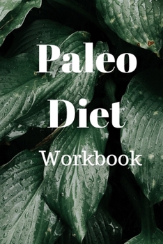 Paperback Paleo Diet Workbook: Track Healthy Weight Loss Book