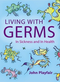 Hardcover Living with Germs: In Sickness and in Health Book