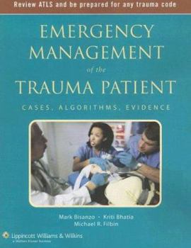 Paperback Emergency Management of the Trauma Patient: Cases, Algorithms, Evidence Book