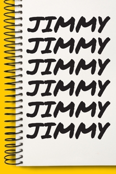 Paperback Name JIMMY Customized Gift For JIMMY A beautiful personalized: Lined Notebook / Journal Gift, Notebook for JIMMY,120 Pages, 6 x 9 inches, Gift For JIM Book