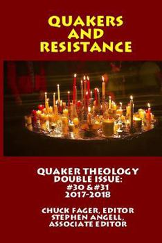 Paperback Quaker Theology, Double Issue: Quakers & Resistance #30 &#31 Book