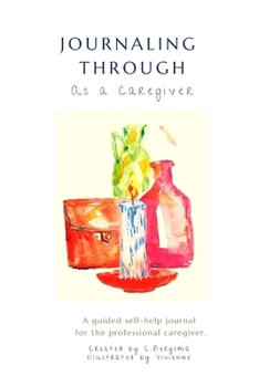 Paperback Journaling Through as a Professional Caregiver Book