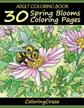 Paperback Adult Coloring Book: 30 Spring Blooms Coloring Pages Book