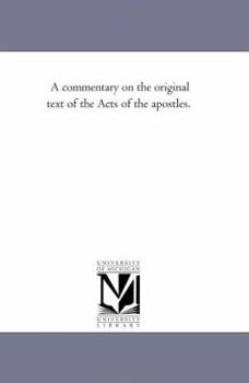 Paperback A Commentary On the original Text of the Acts of the Apostles. Book