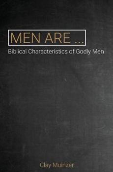 Paperback Men Are...: Biblical Characteristics of Godly Men Book