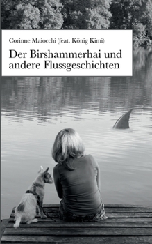 Paperback Der Birshammerhai und andere Flussgeschichten [German] Book