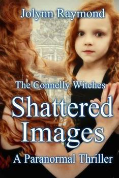 Paperback The Connelly Witches... Shattered Images Book