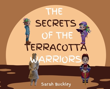 Hardcover The Secrets of the Terracotta Warriors Book