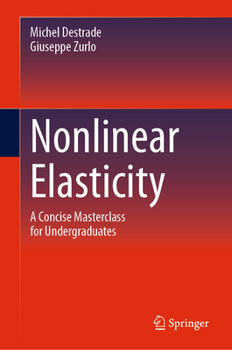 Hardcover Nonlinear Elasticity: A Concise Masterclass for Undergraduates Book