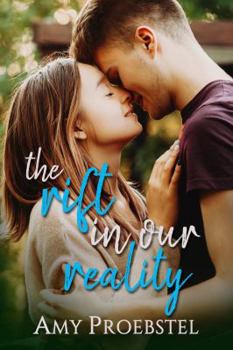 Paperback The Rift In Our Reality: A Sweet Young Adult Romance (Haley's Heroes) Book