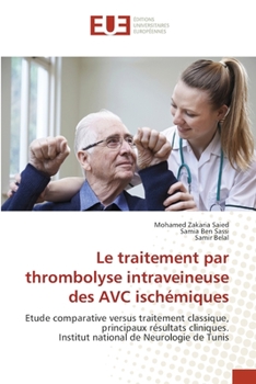 Paperback Le traitement par thrombolyse intraveineuse des AVC ischémiques [French] Book