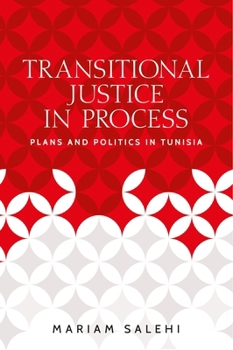 Paperback Transitional Justice in Process: Plans and Politics in Tunisia Book