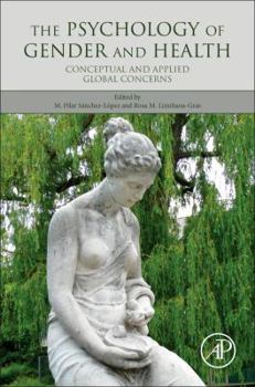 Hardcover The Psychology of Gender and Health: Conceptual and Applied Global Concerns Book