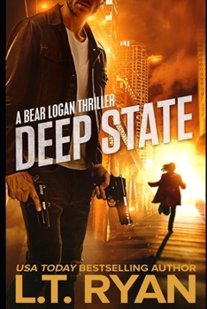 Deep State - Book #4 of the Bear Logan