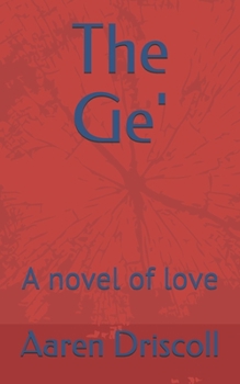 Paperback The Ge': A novel of love Book