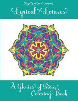 Paperback Lyrical Lotuses: A Glories of India Coloring Book