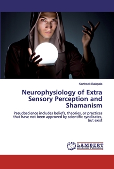 Paperback Neurophysiology of Extra Sensory Perception and Shamanism Book