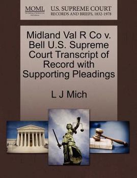 Paperback Midland Val R Co V. Bell U.S. Supreme Court Transcript of Record with Supporting Pleadings Book