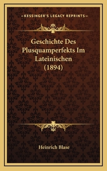 Hardcover Geschichte Des Plusquamperfekts Im Lateinischen (1894) [German] Book