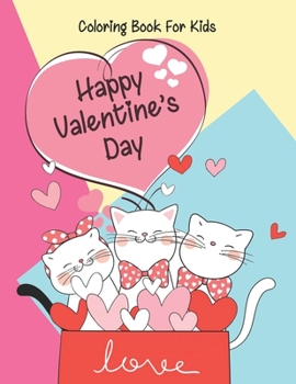 Paperback Happy Valentine's Day coloring book for kids: A Fun Valentine's Day Coloring Book (Hearts, Animals, Flowers, Trees, Valentine's Day and More Cute Desi Book