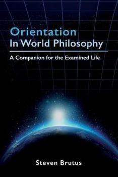 Paperback Orientation in World Philosophy: A Companion for the Examined Life Book