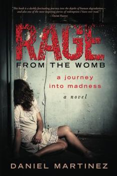 Paperback Rage from the Womb: A Journey into Madness Book