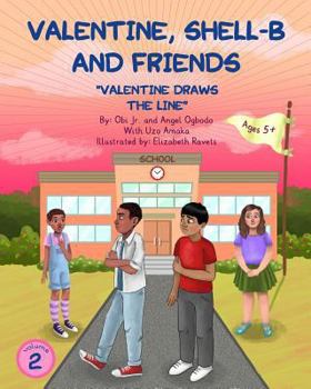 Valentine, Shell-B and Friends: Valentine Draws The Line