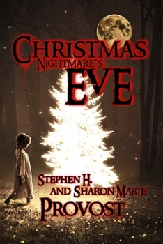 Christmas Nightmare's Eve: Dark Tales for the Depths of Winter