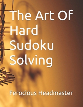 Paperback The Art Of Hard Sudoku Solving Book