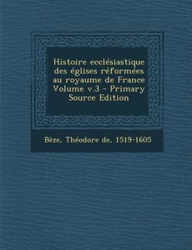 Paperback Histoire eccl?siastique des ?glises r?form?es au royaume de France Volume v.3 [French] Book