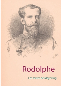 Paperback Rodolphe: Les textes de Mayerling [French] Book