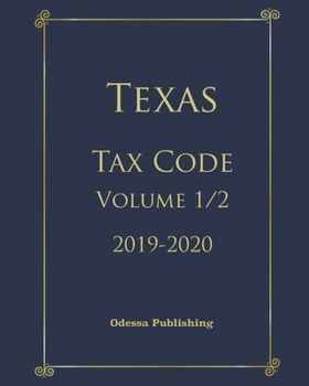 Paperback Texas Tax Code 2019-2020 Volume 1/2 Book