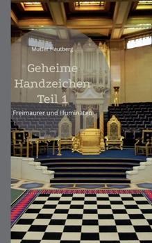 Paperback Geheime Handzeichen Teil 1: Freimaurer und Illuminaten [German] Book