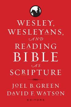 Paperback Wesley, Wesleyans, and Reading Bible as Scripture Book