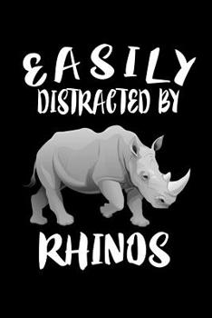 Paperback Easily Distracted By Rhinos: Animal Nature Collection Book