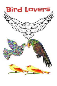 Paperback Bird lovers: Great bird coloring book. It consists of 52 pictures Book