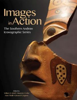 Hardcover Images in Action: The Southern Andean Iconographic Series Book