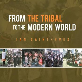 Paperback From the Tribal to the Modern World Book