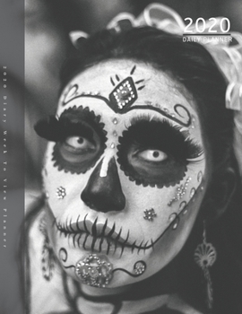 Personalised 2020 Diary Week To View Planner: Day Of The Dead 2020 Diary, A4 Planner For Travel And Life, Work, School, College  Organiser And Planner ... School, Business, Office, Work, University