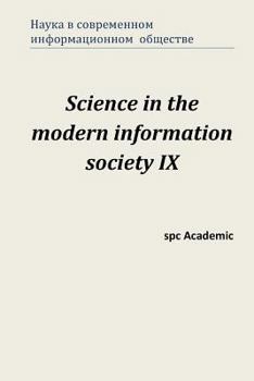 Paperback Science in the Modern Information Society IX: Proceedings of the Conference. North Charleston, 1-2.08.2016 [Russian] Book