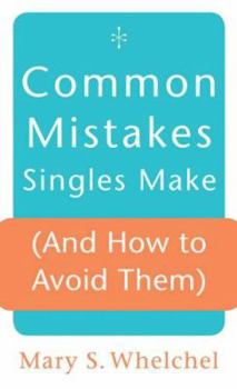 Mass Market Paperback Common Mistakes Singles Make (and How to Avoid Them) Book