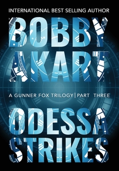 Odessa Strikes: A Terrorism Thriller - Book #6 of the Gunner Fox
