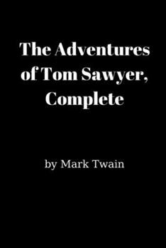 Paperback The Adventures of Tom Sawyer, Complete Book