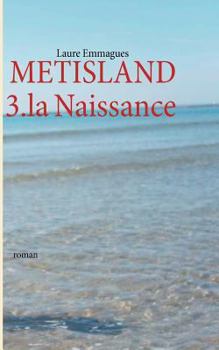Paperback Metisland: 3. la Naissance [French] Book