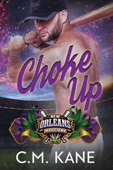 Paperback Choke Up (New Orleans Magicians) Book