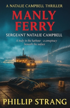 Manly Ferry (Sergeant Natalie Campbell Thriller Series)