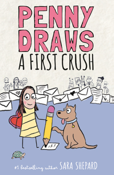 Penny Draws a First Crush - Book #6 of the Penny Draws
