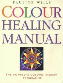Paperback Colour Healing Manual : The Complete Colour Therapy Teaching Programme Book