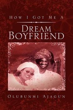 Paperback How I Got Me a Dream Boyfriend Book